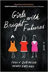 Girls With Bright Futures, by Tracy Dobmeier and Wendy Katzman